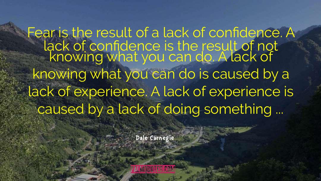 Lack Of Confidence quotes by Dale Carnegie