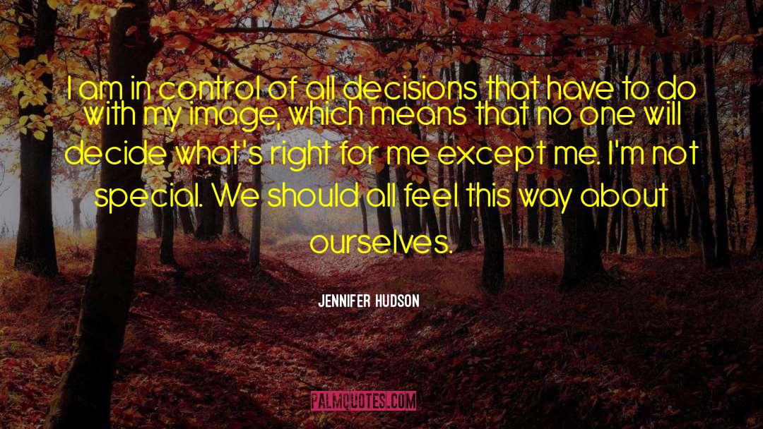 Lack Of Control quotes by Jennifer Hudson
