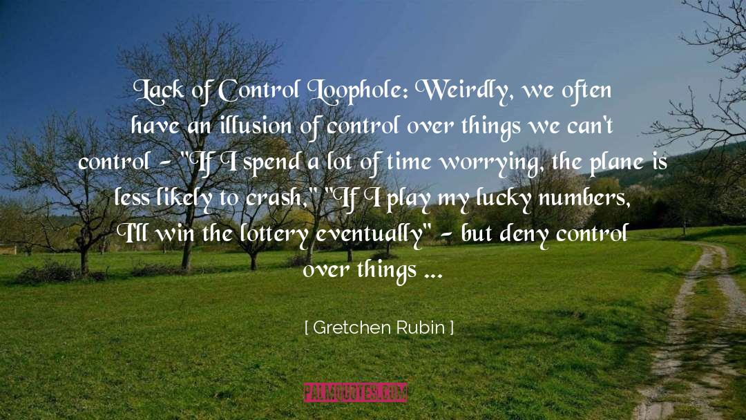Lack Of Control quotes by Gretchen Rubin