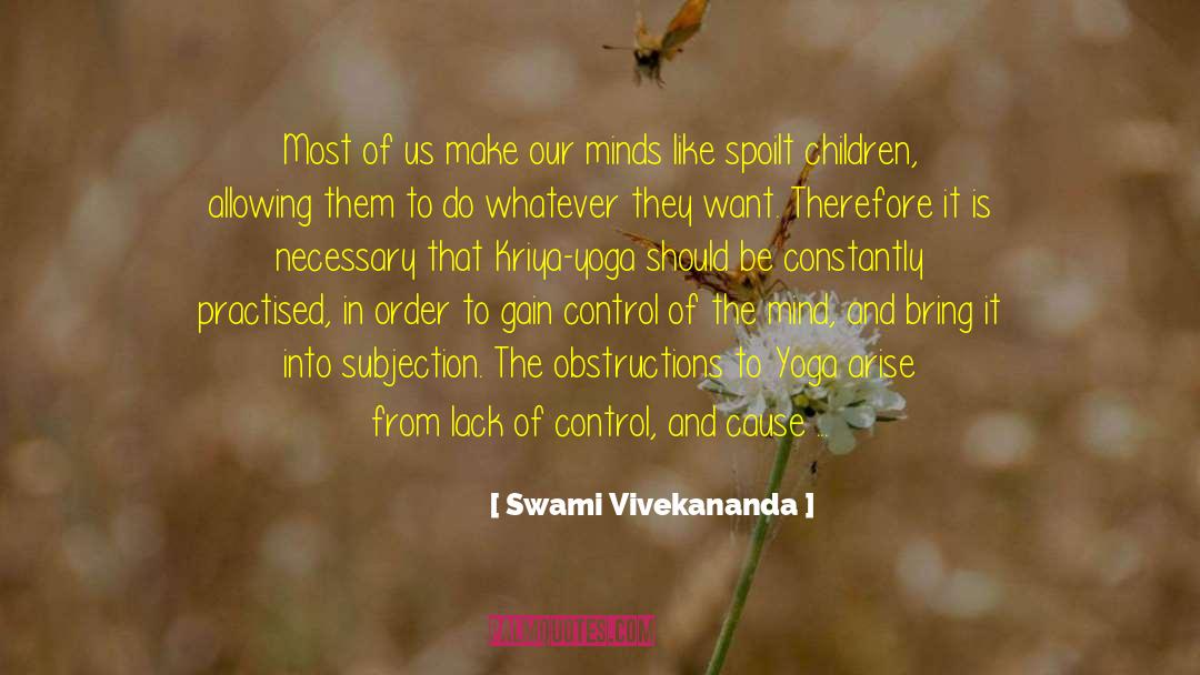 Lack Of Control quotes by Swami Vivekananda