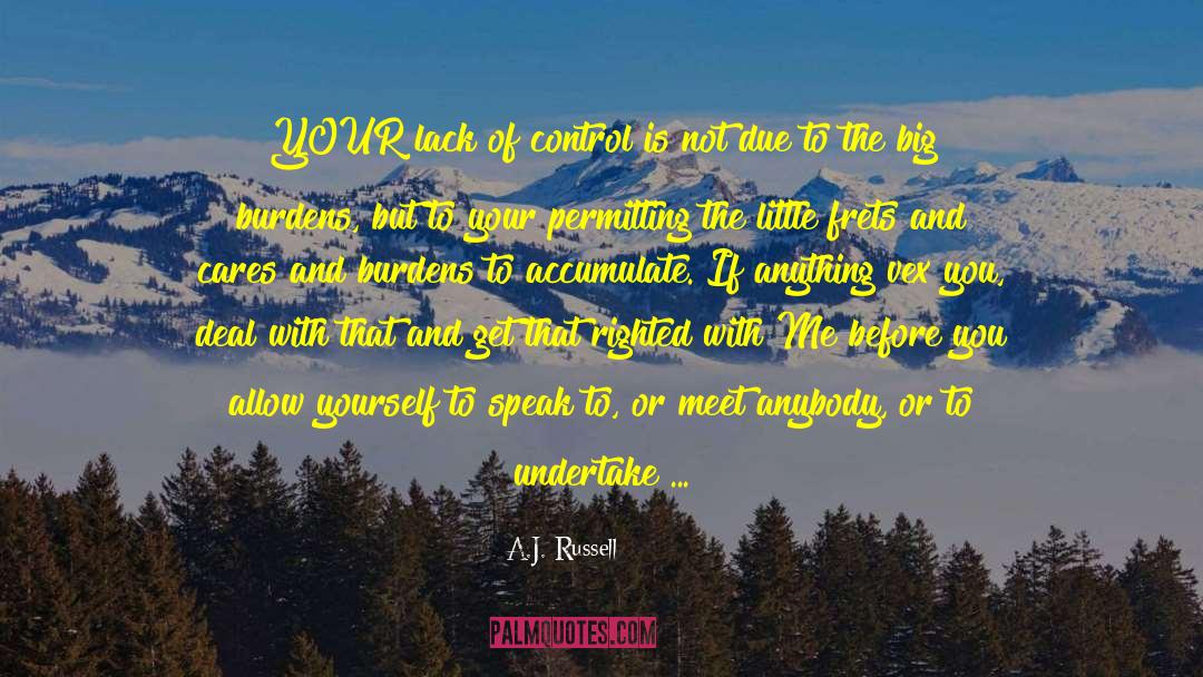 Lack Of Control quotes by A.J. Russell