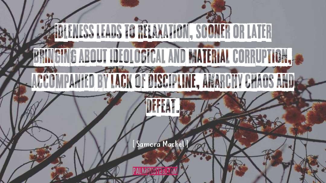 Lack Of Discipline quotes by Samora Machel