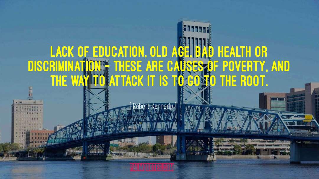 Lack Of Education quotes by Robert Kennedy