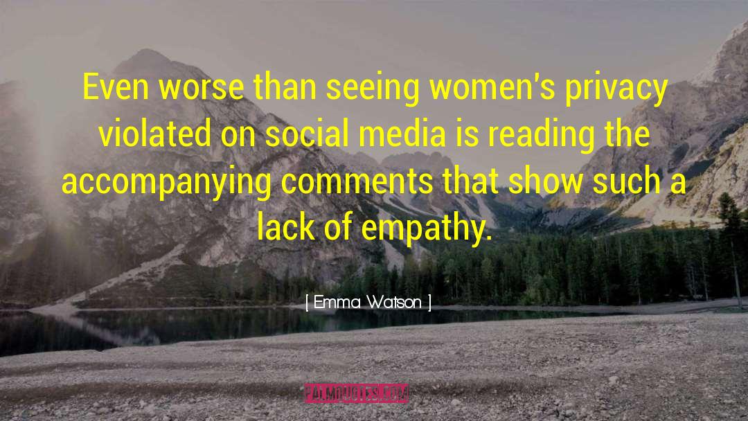 Lack Of Empathy quotes by Emma Watson