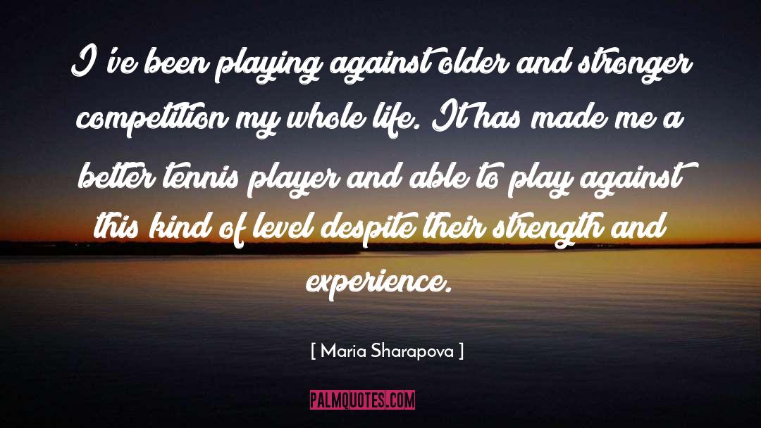 Lack Of Experience quotes by Maria Sharapova