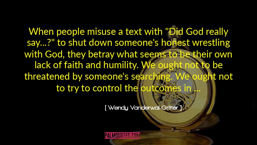 Lack Of Faith quotes by Wendy Vanderwal-Gritter