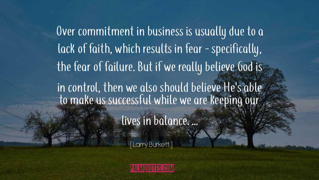 Lack Of Faith quotes by Larry Burkett