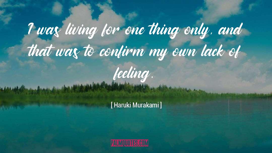 Lack Of Feeling quotes by Haruki Murakami