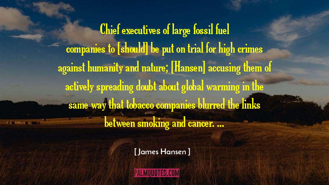 Lack Of Humanity quotes by James Hansen