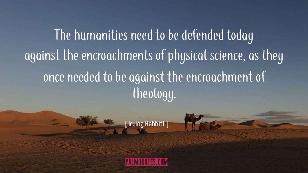 Lack Of Humanity quotes by Irving Babbitt