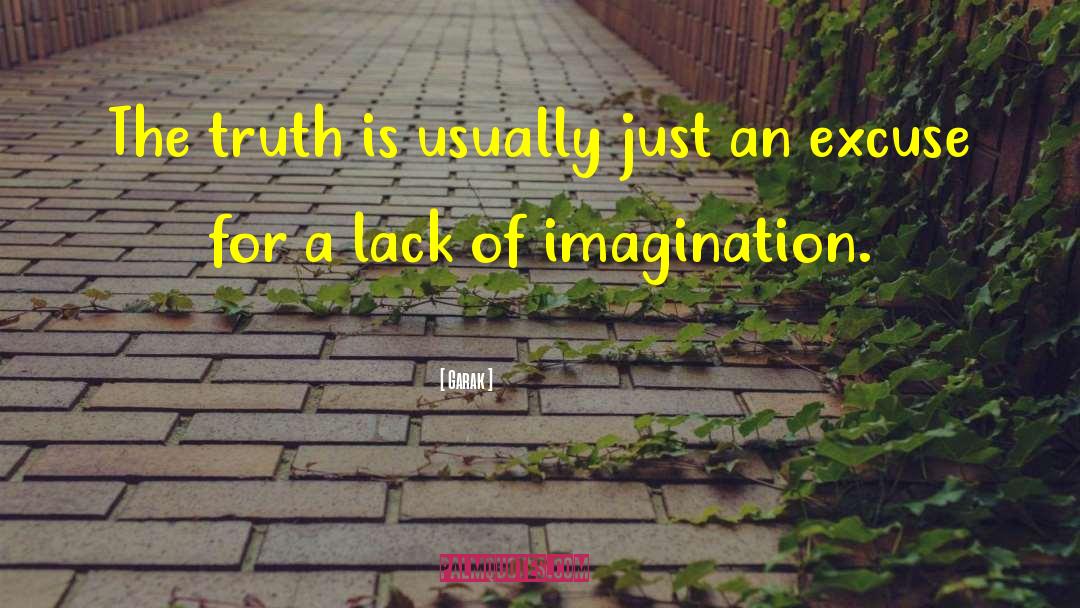Lack Of Imagination quotes by Garak