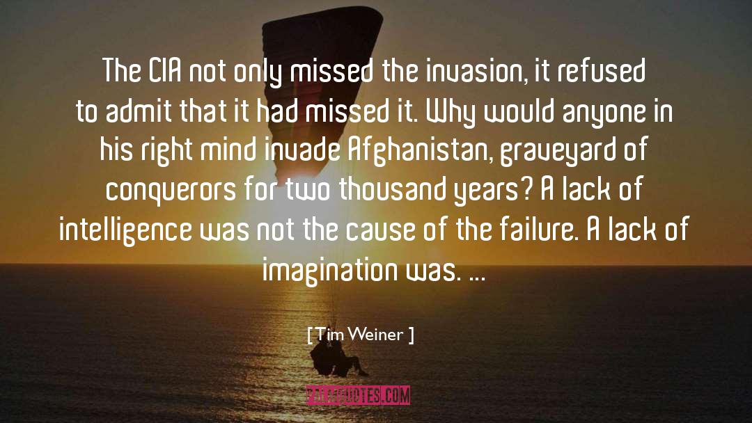 Lack Of Intelligence quotes by Tim Weiner