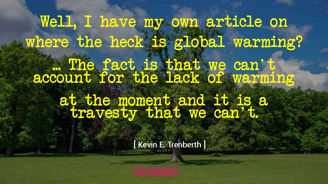 Lack Of Intelligence quotes by Kevin E. Trenberth