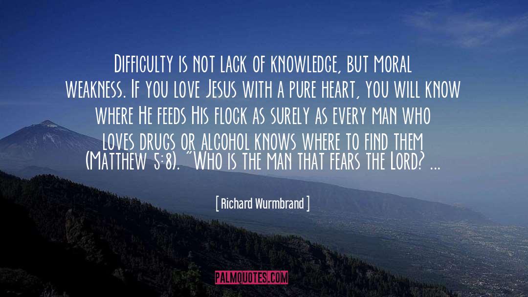 Lack Of Knowledge quotes by Richard Wurmbrand