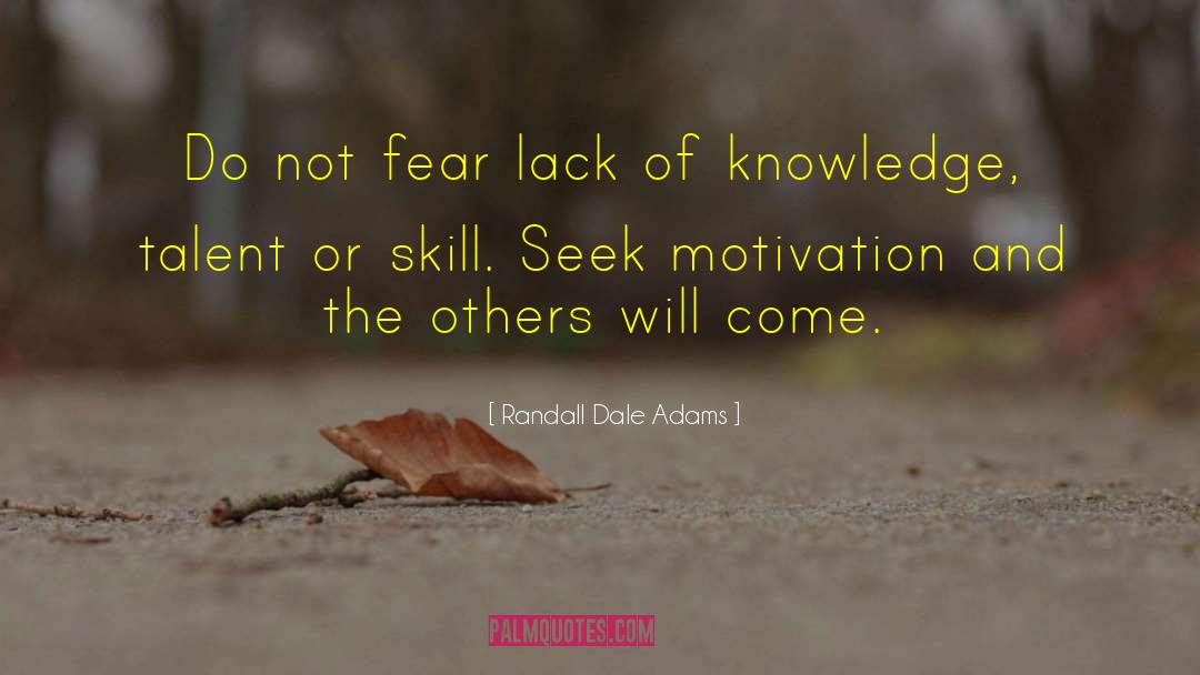 Lack Of Knowledge quotes by Randall Dale Adams