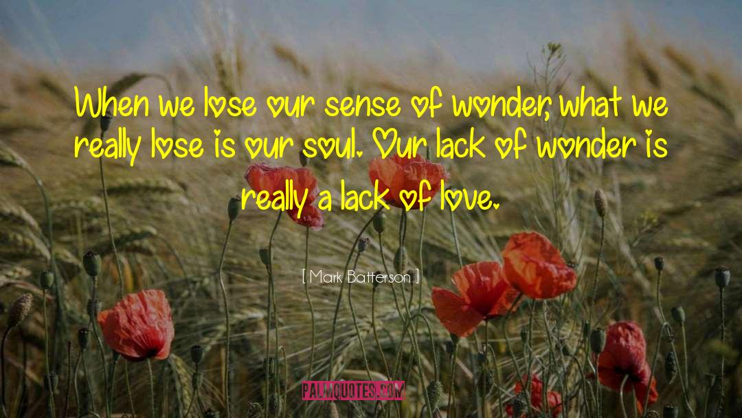 Lack Of Love quotes by Mark Batterson