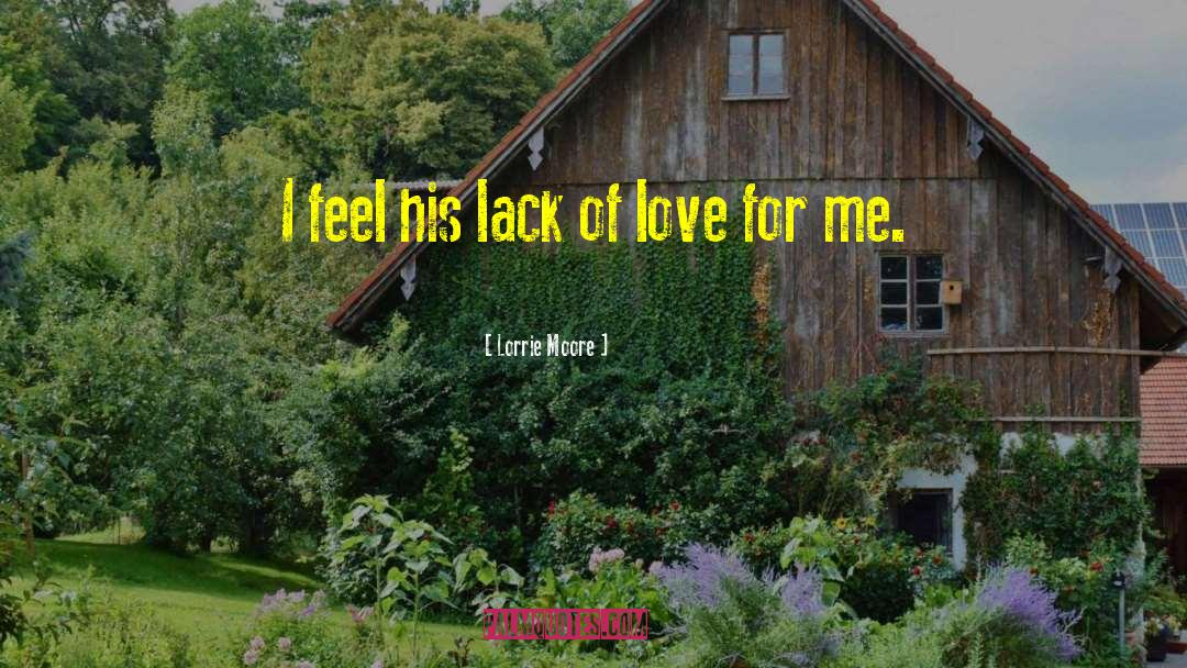 Lack Of Love quotes by Lorrie Moore