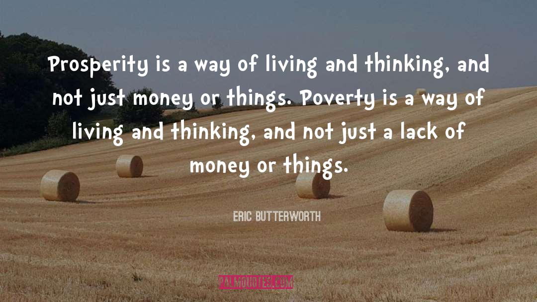 Lack Of Money quotes by Eric Butterworth