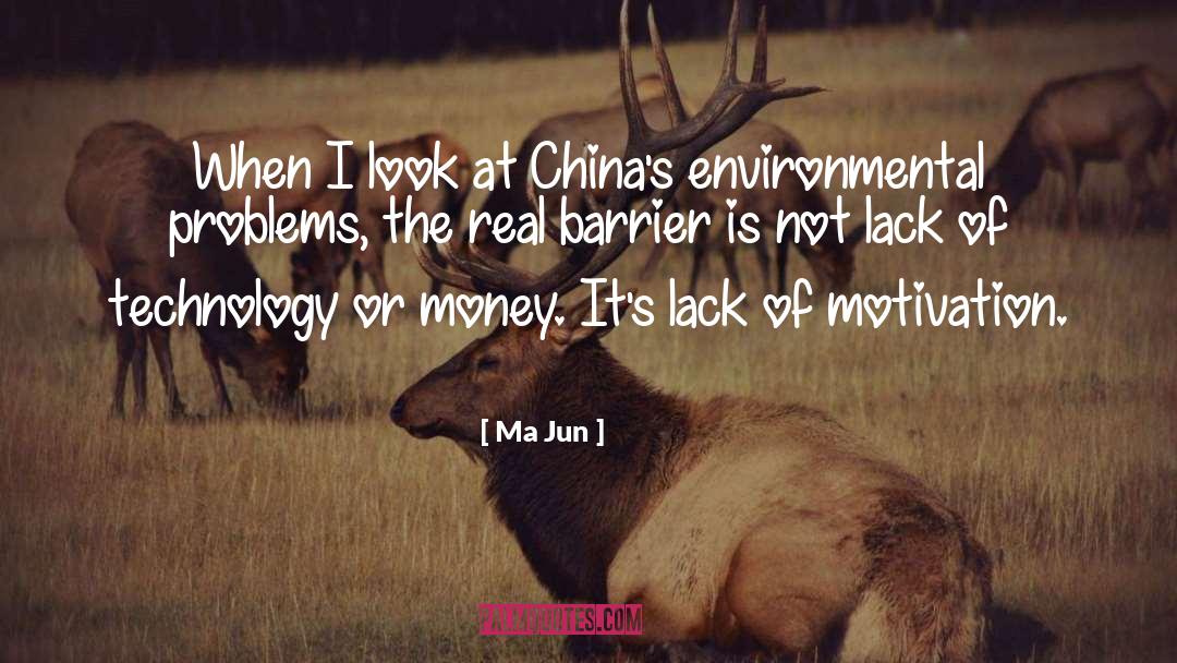 Lack Of Motivation quotes by Ma Jun