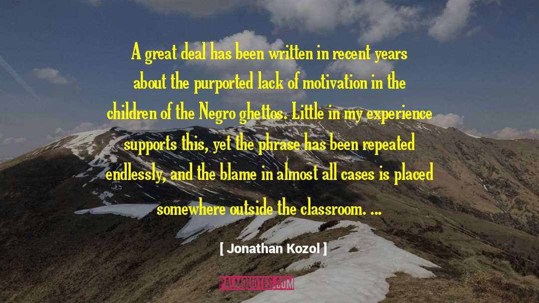 Lack Of Motivation quotes by Jonathan Kozol