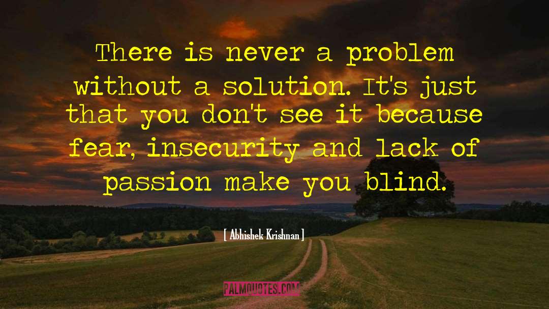 Lack Of Passion quotes by Abhishek Krishnan