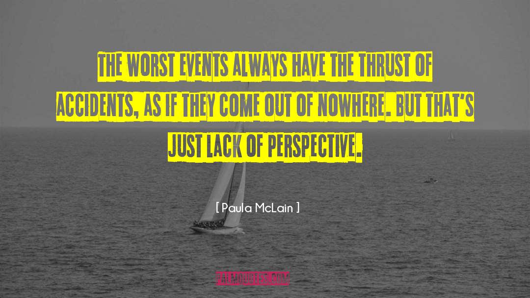Lack Of Perspective quotes by Paula McLain