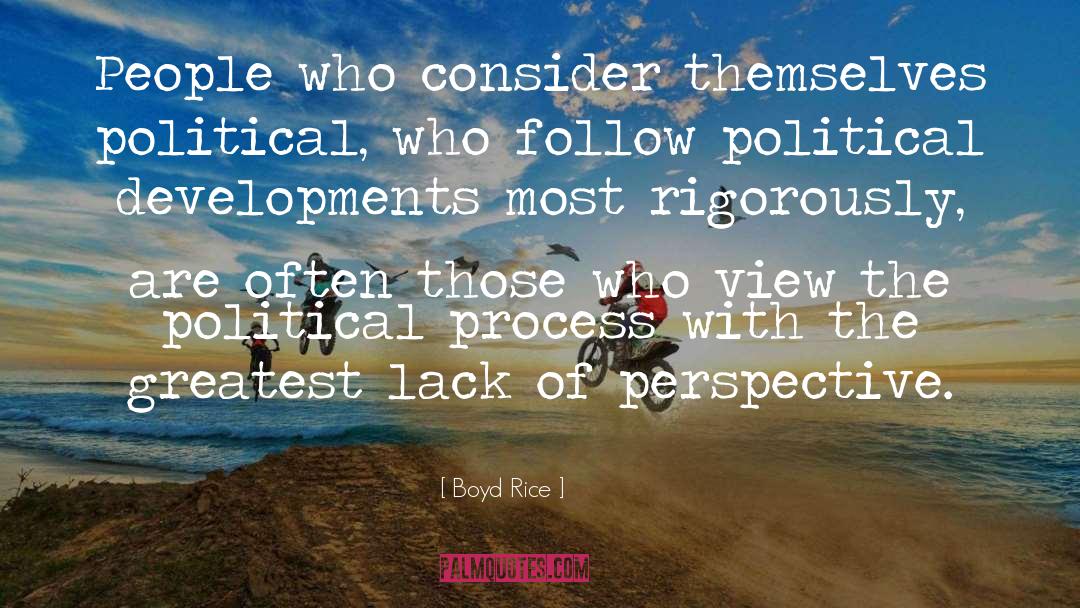 Lack Of Perspective quotes by Boyd Rice