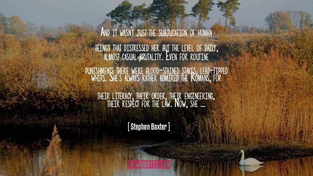 Lack Of Respect quotes by Stephen Baxter