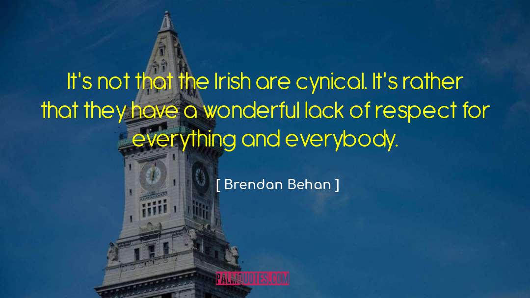 Lack Of Respect quotes by Brendan Behan