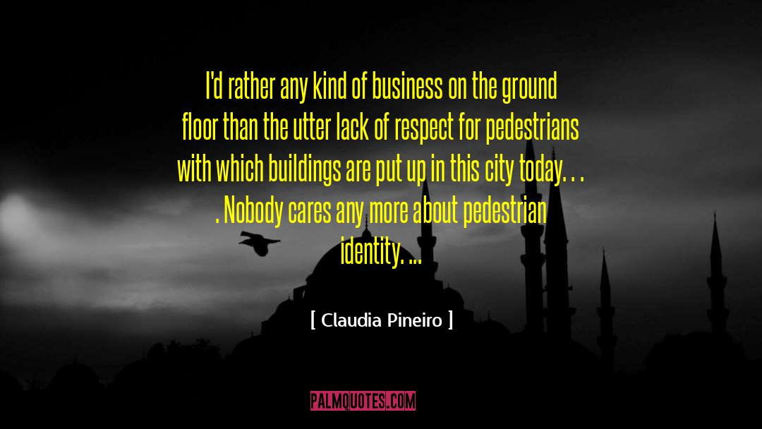 Lack Of Respect quotes by Claudia Pineiro