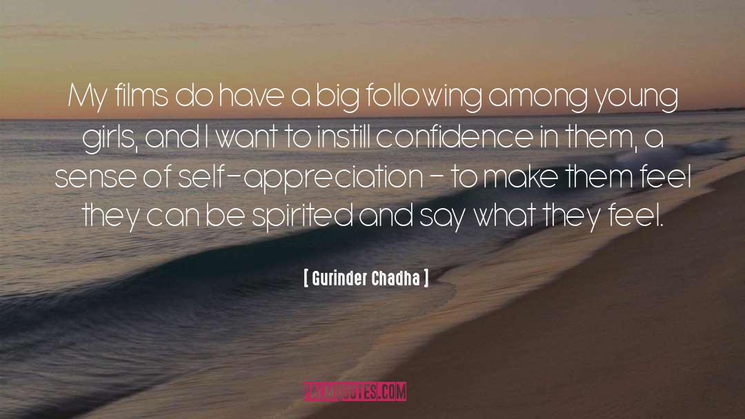 Lack Of Self Confidence quotes by Gurinder Chadha
