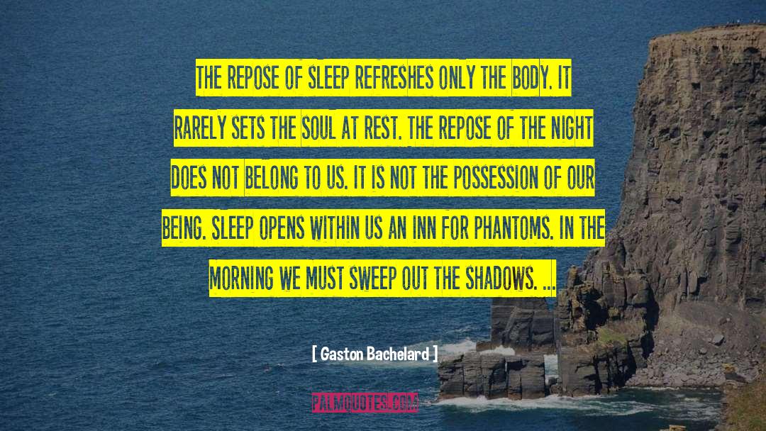 Lack Of Sleep quotes by Gaston Bachelard