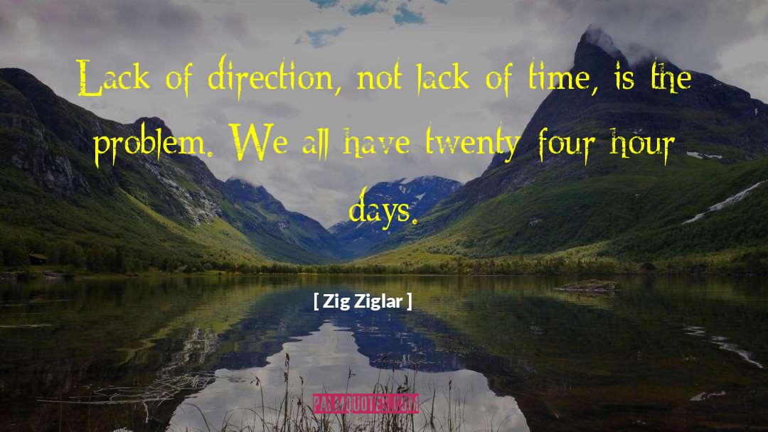 Lack Of Time quotes by Zig Ziglar