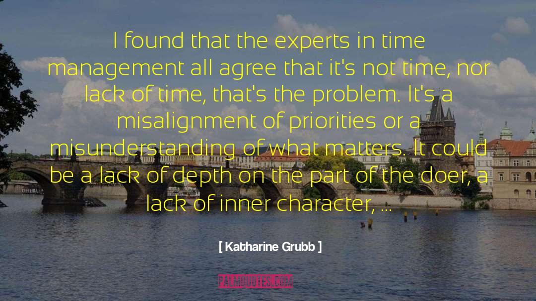Lack Of Time quotes by Katharine Grubb