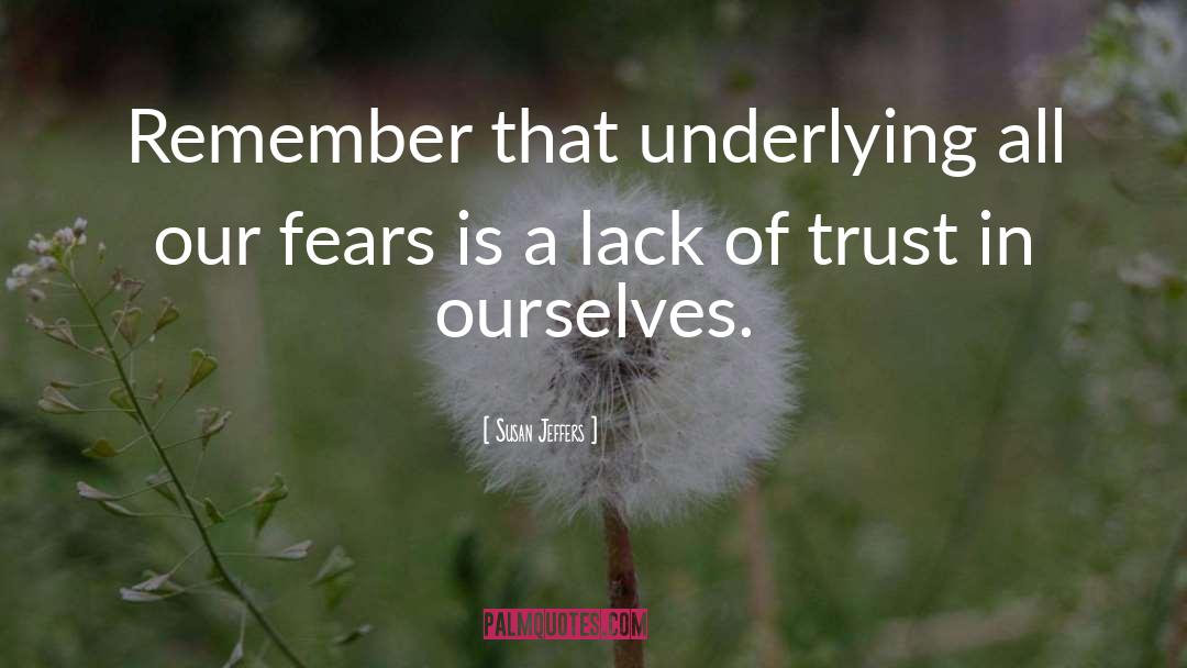 Lack Of Trust quotes by Susan Jeffers