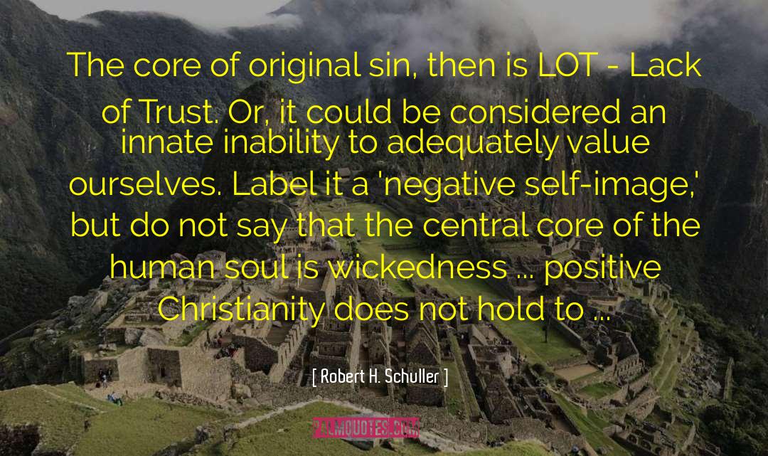 Lack Of Trust quotes by Robert H. Schuller