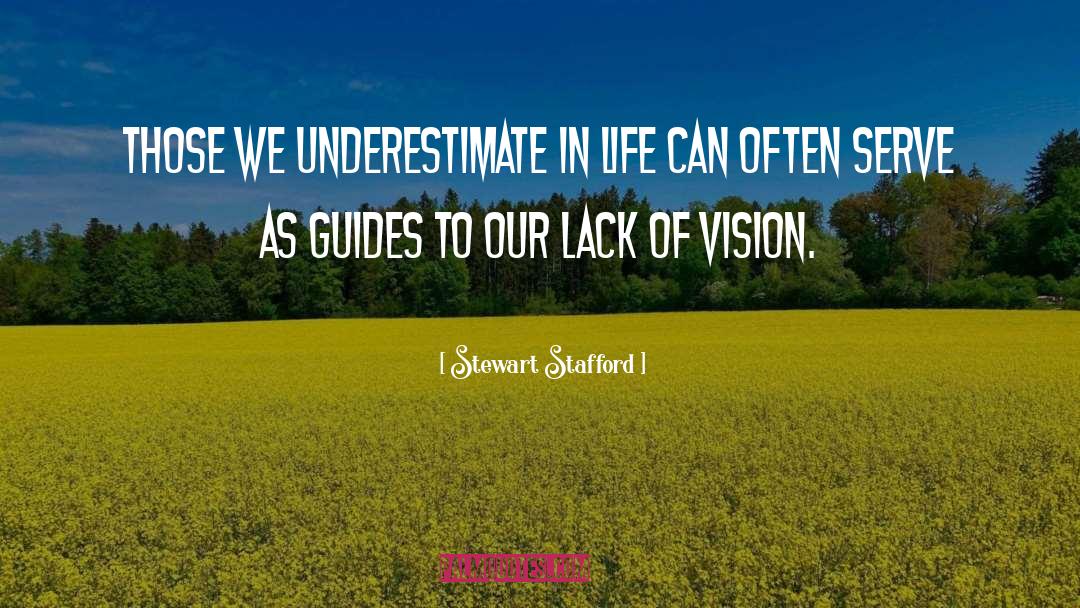 Lack Of Vision quotes by Stewart Stafford