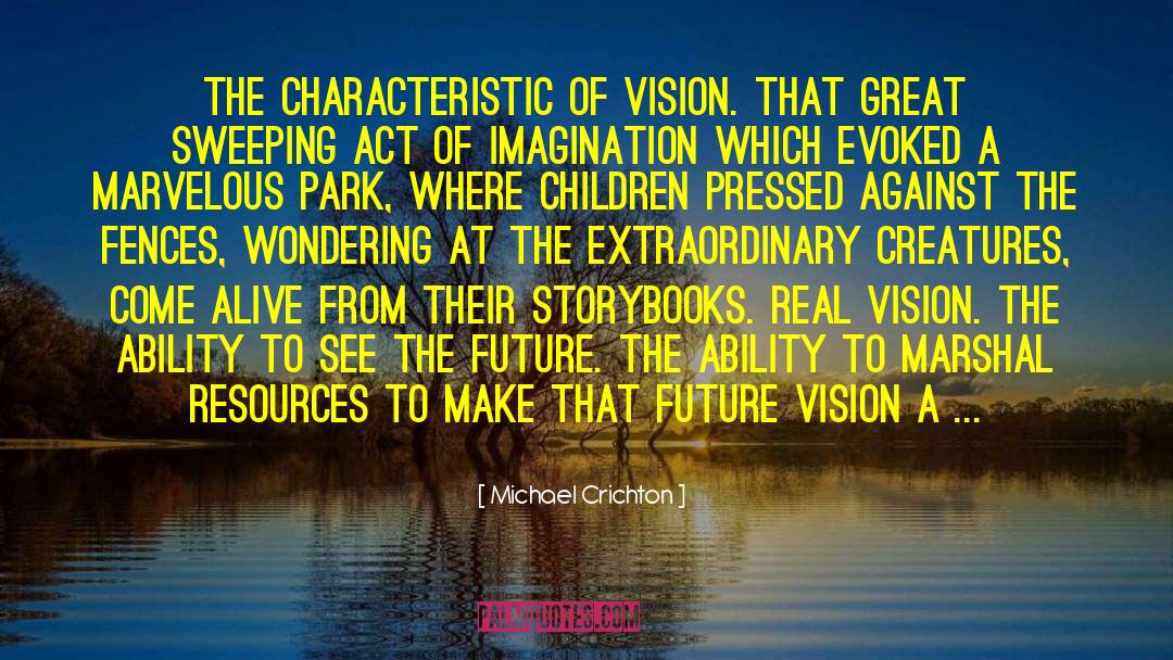 Lack Of Vision quotes by Michael Crichton