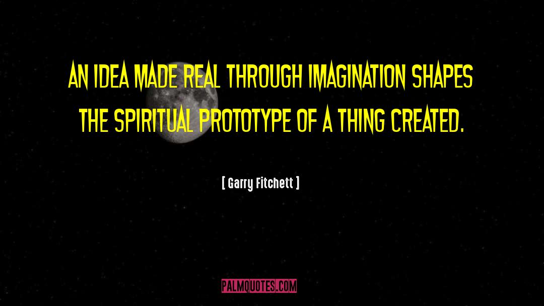 Lacking Imagination quotes by Garry Fitchett