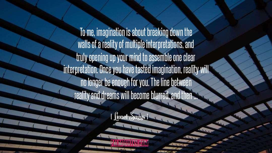 Lacking Imagination quotes by Lionel Suggs