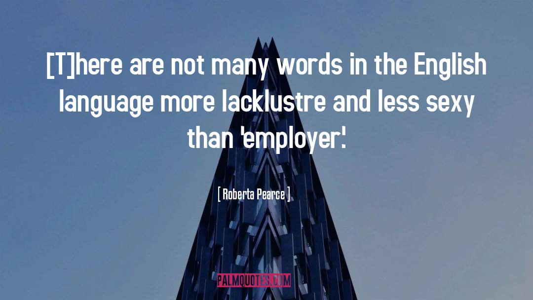 Lacklustre quotes by Roberta Pearce