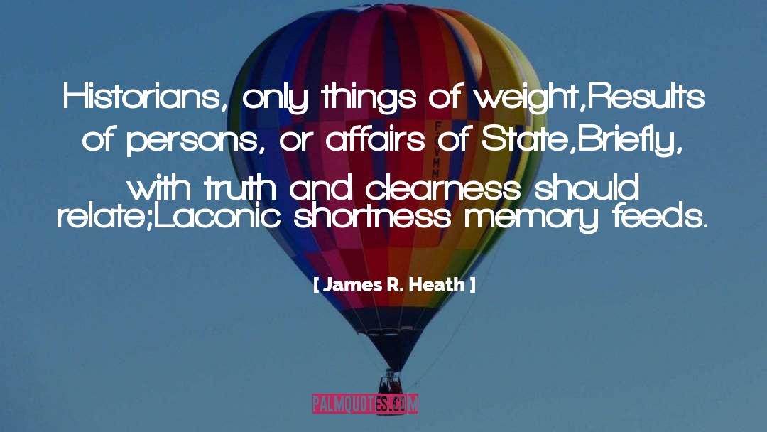 Laconic quotes by James R. Heath
