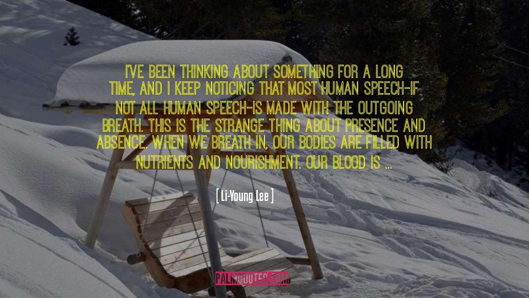 Laconic Speech quotes by Li-Young Lee