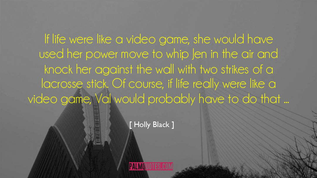 Lacrosse quotes by Holly Black