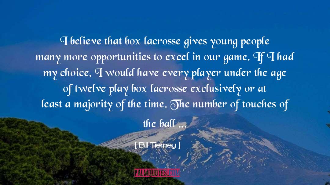 Lacrosse quotes by Bill Tierney