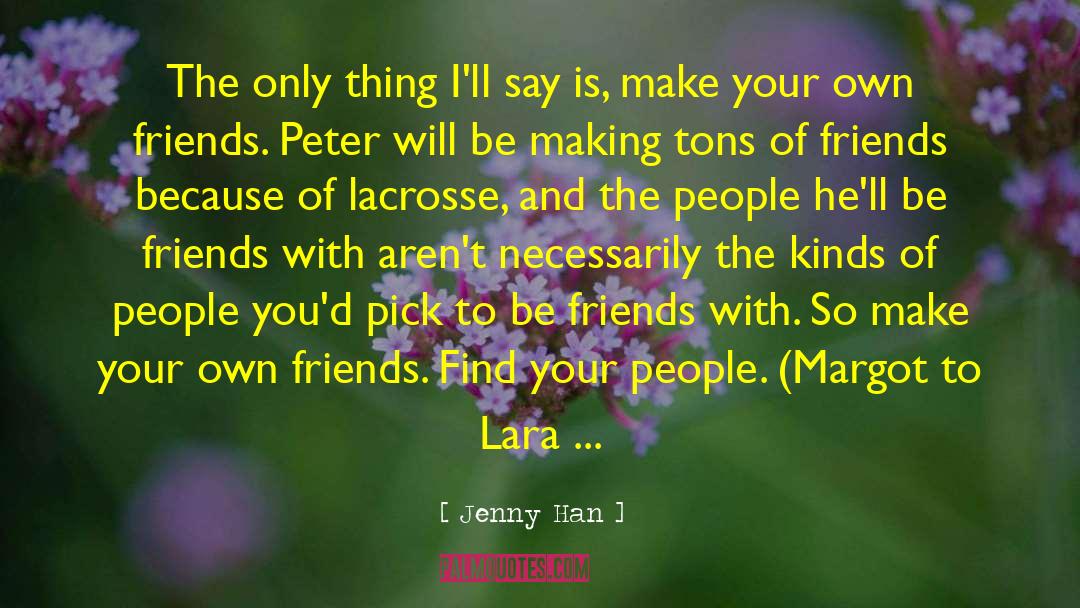 Lacrosse quotes by Jenny Han