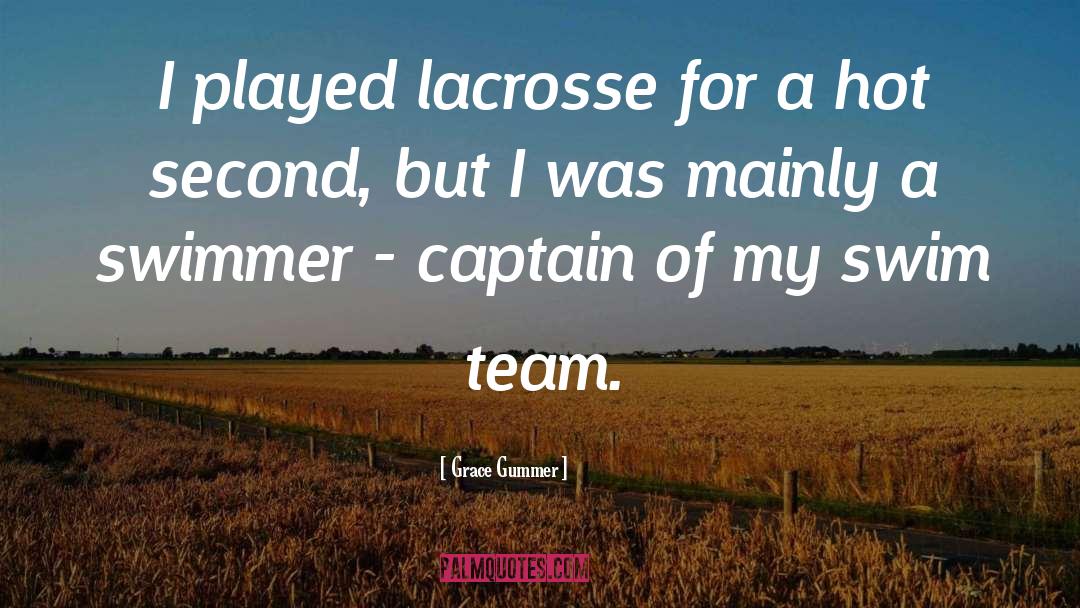Lacrosse quotes by Grace Gummer