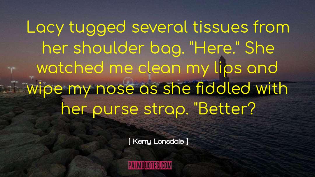 Lacy quotes by Kerry Lonsdale