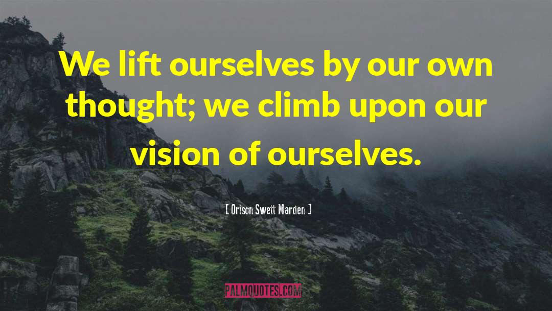 Ladder Climb quotes by Orison Swett Marden