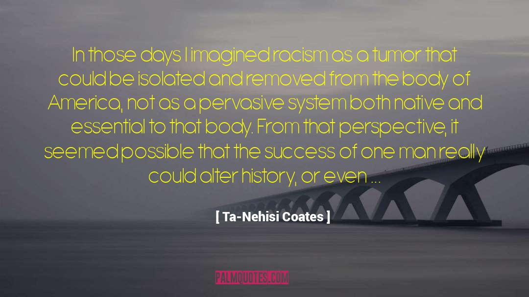 Ladder Of Success quotes by Ta-Nehisi Coates